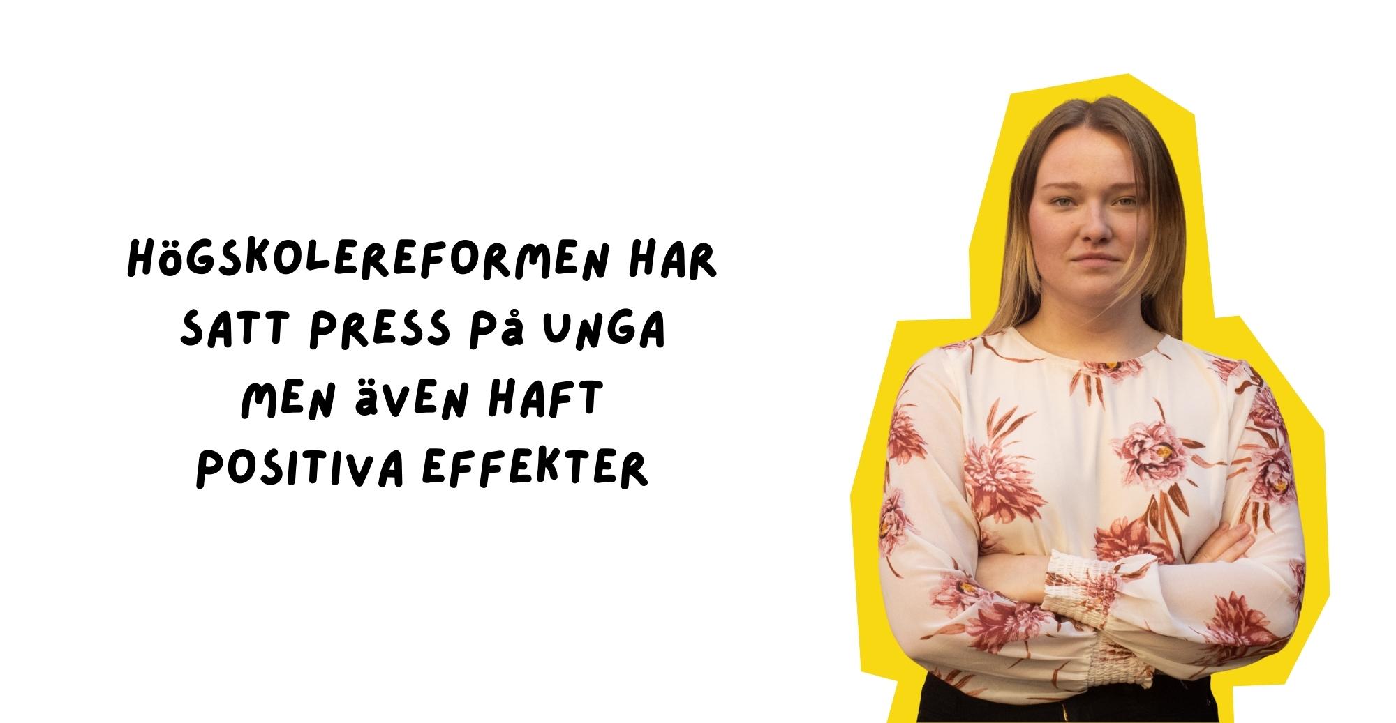 Högskolereformen har satt press på unga men även haft positiva effekter