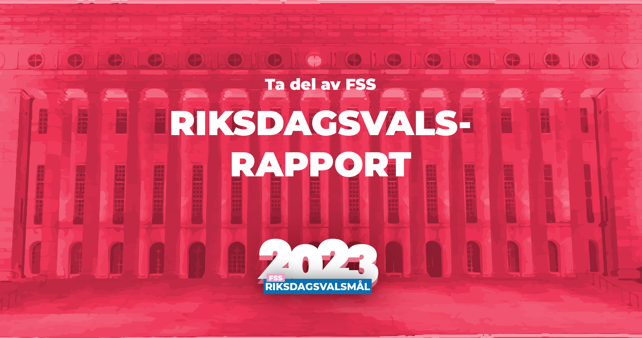 FSS valrapport inför Riksdagsvalet 2023